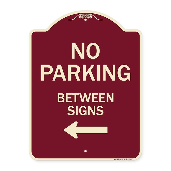 Signmission Designer Series-No Parking Between Signs Burgungy Heavy-Gauge Aluminum, 24" x 18", BU-1824-9963 A-DES-BU-1824-9963 - main